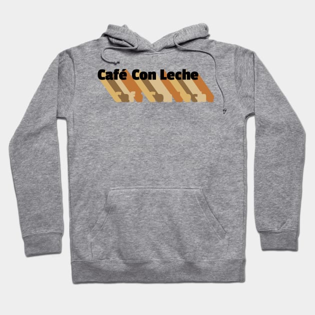 Cafe Con Leche Hoodie by MiamiTees305